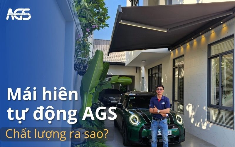 Mái hiên tự động AGS chất lượng ra sao?