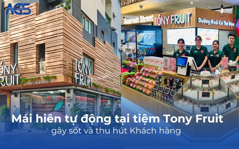 Mái hiên tự động tại tiệm trái cây Tony Fruit