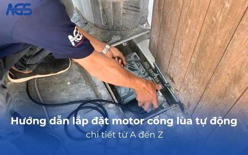 hướng dẫn lắp đặt motor cổng lùa