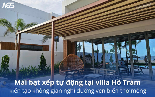 Mái bạt xếp tự động tại villa Hồ Tràm