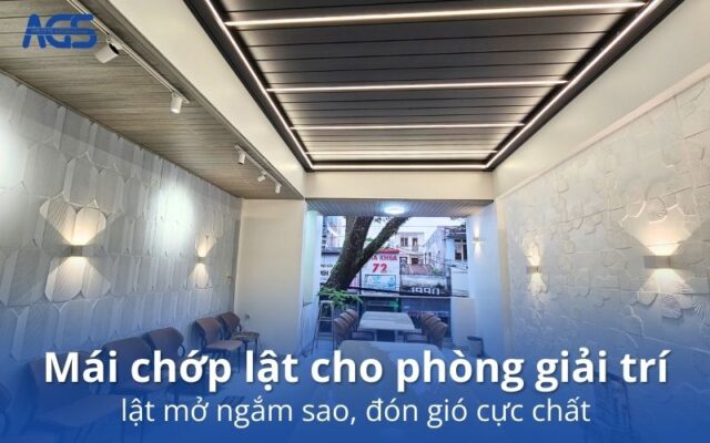 mái chớp lật cho phòng giải trí
